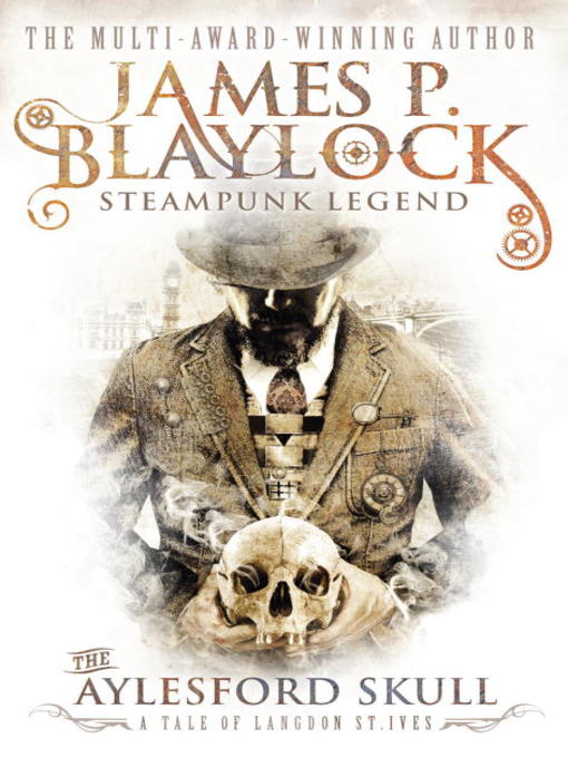 Title details for The Aylesford Skull by James P. Blaylock - Available